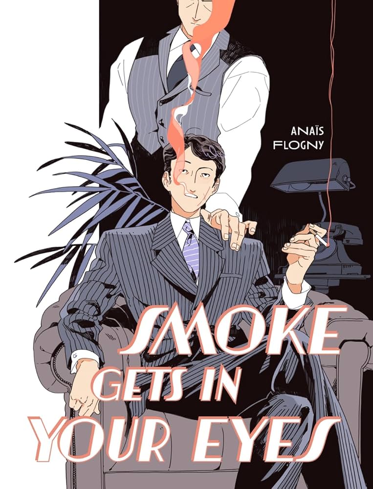 Smoke Gets in Your Eyes by Anais Flogny HC