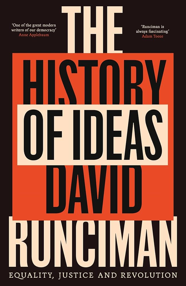 The History of Ideas: Equality, Justice and Revolution by David Runciman HC