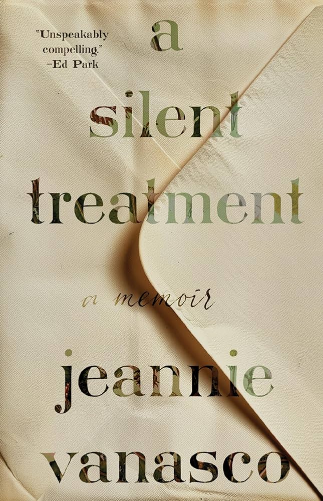 A Silent Treatment: A Memoir by Jeannie Vanasco HC
