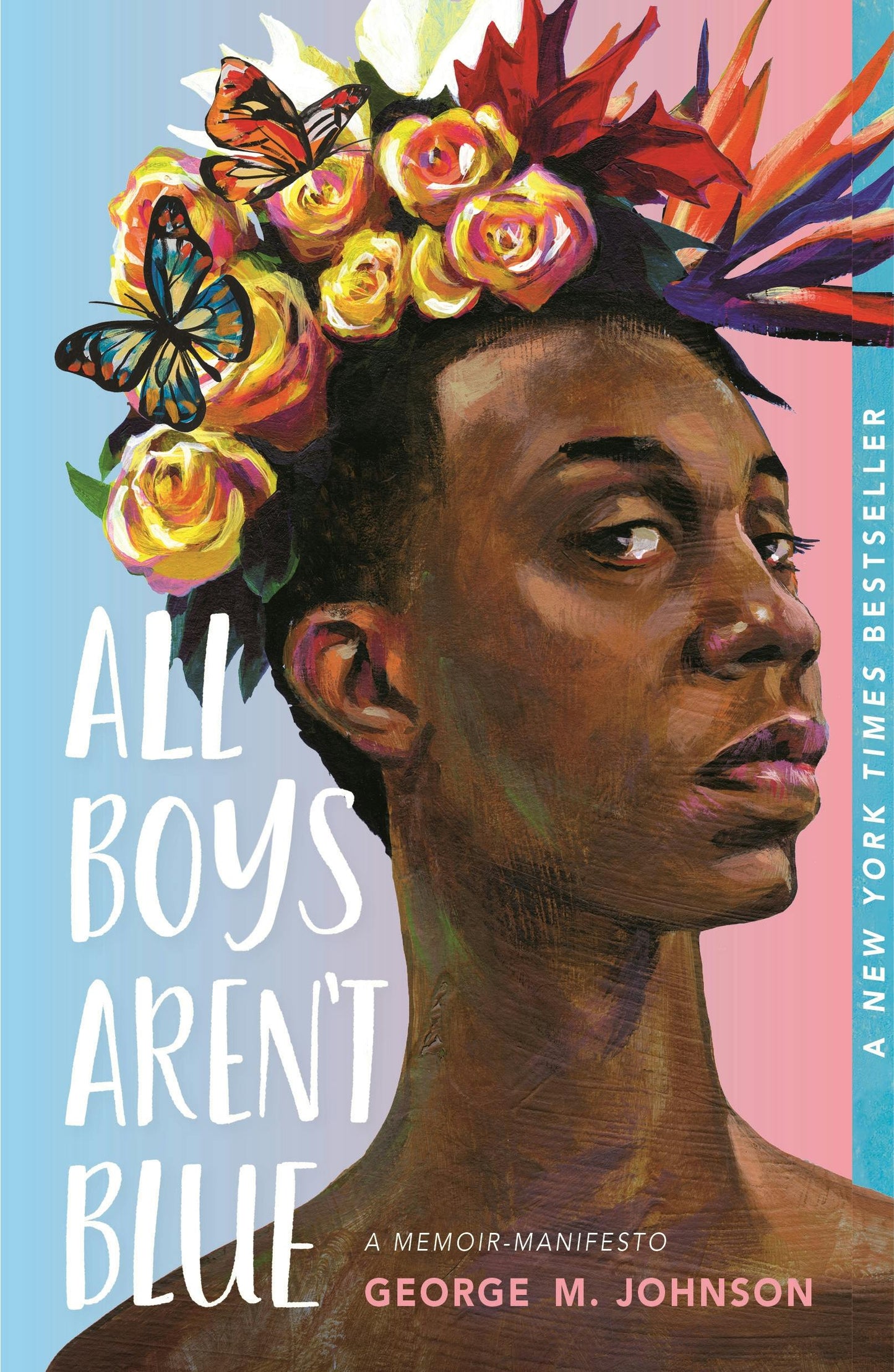 All Boys Aren't Blue: A Memoir by George M. Johnson PB