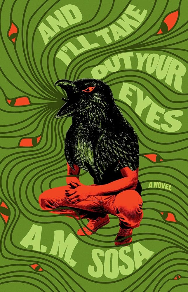 And I'll Take Out Your Eyes by A.M. Sosa HC