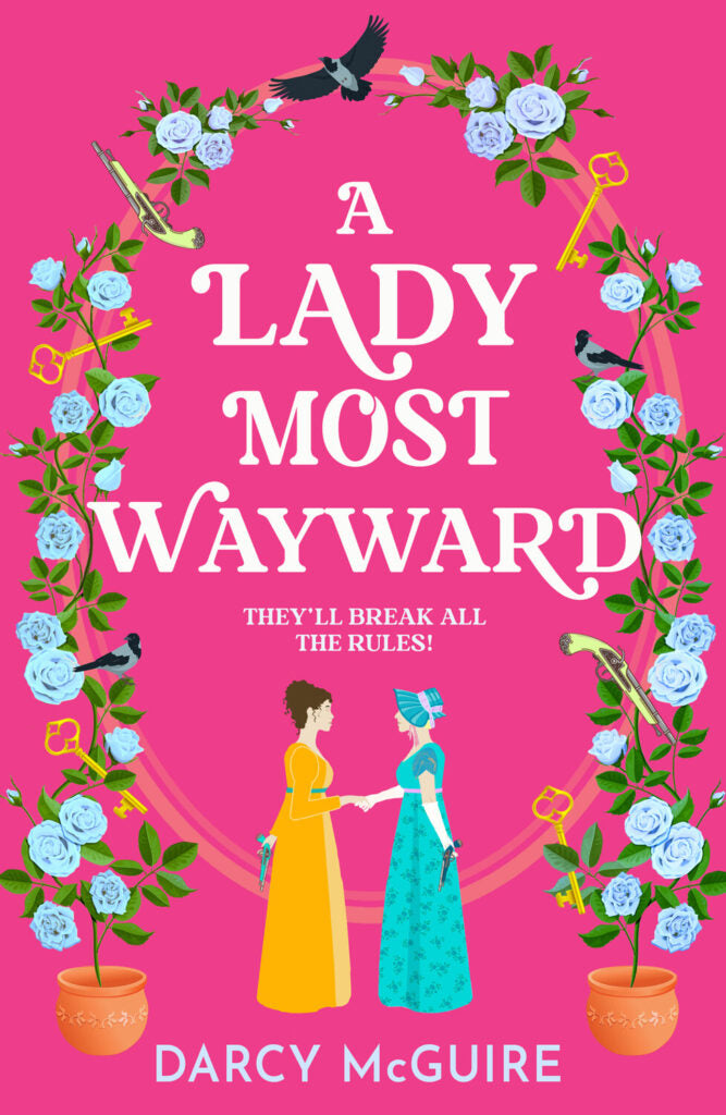 A Lady Most Wayward by Darcy McGuire PB