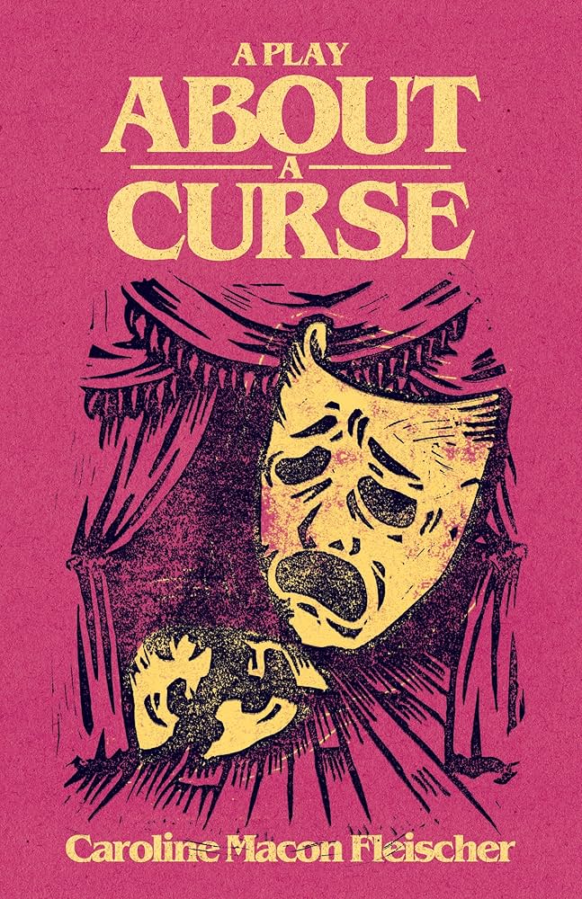 A Play about a Curse by Caroline Macon Fleischer PB