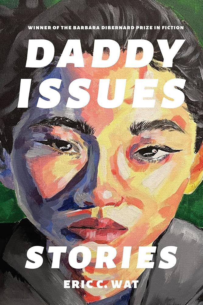 Daddy Issues: Stories by Eric C. Wat PB