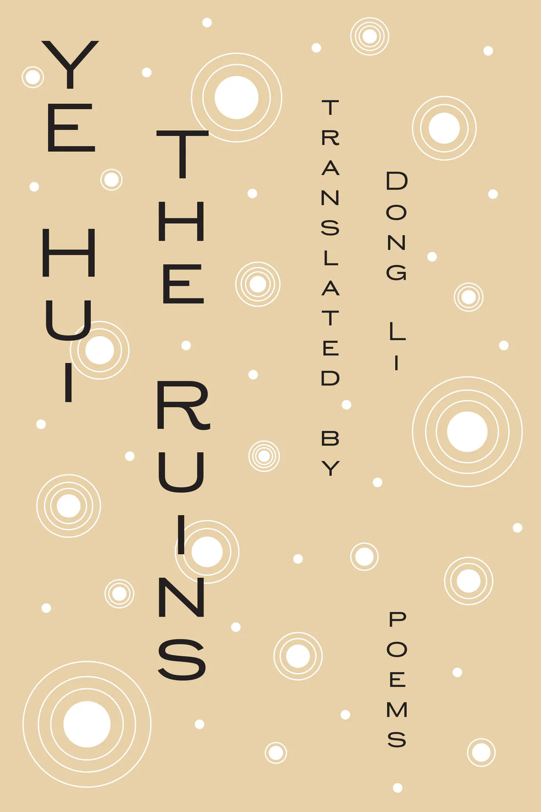 The Ruins: Poems by Ye Hui PB