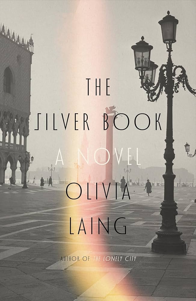 The Silver Book by Olivia Laing HC