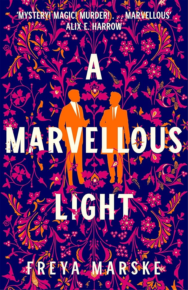 A Marvellous Light by Freya Marske PB