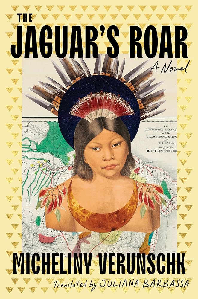 The Jaguar's Roar by Micheliny Verunschk HC