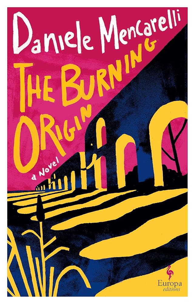 The Burning Origin by Daniele Mencarelli PB