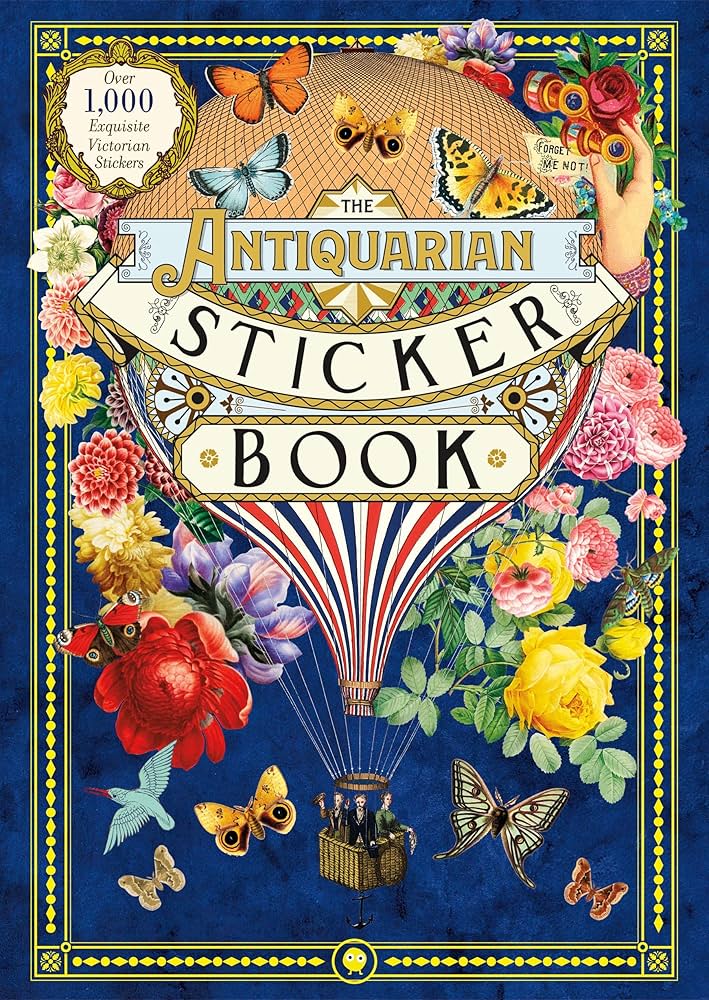 The Antiquarian Sticker Book: Over 1,000 Exquisite Victorian Stickers HC