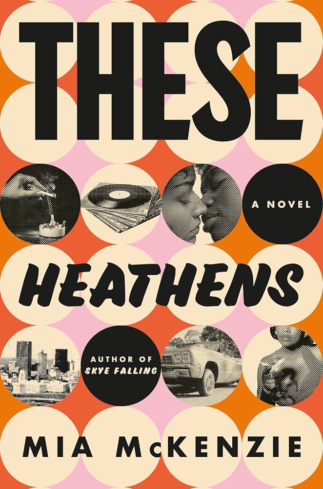These Heathens by Mia McKenzie HC