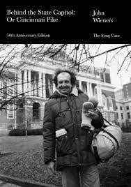 Behind the State Capitol: Or Cincinnati Pike: 50th Anniversary Edition by John Wieners PB