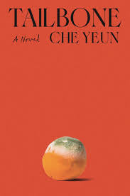 Tailbone by Che Yeun HC