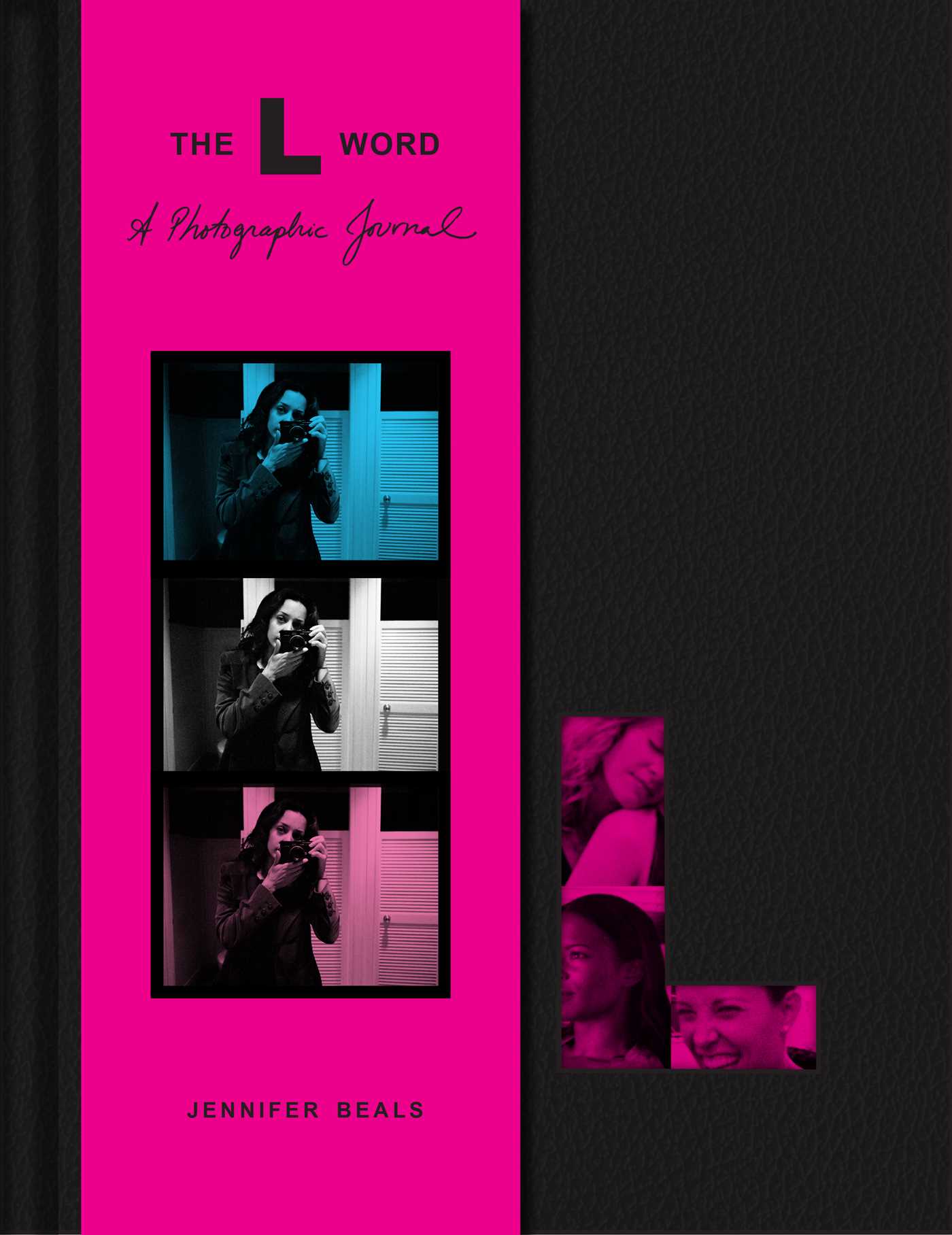 The L Word: A Photographic Journal by Jennifer Beals HC