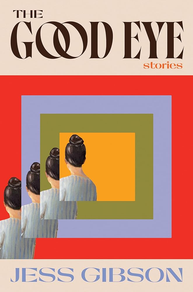 The Good Eye by Jess Gibson HC