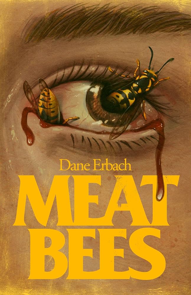 Meat Bees by Dane Erbach PB