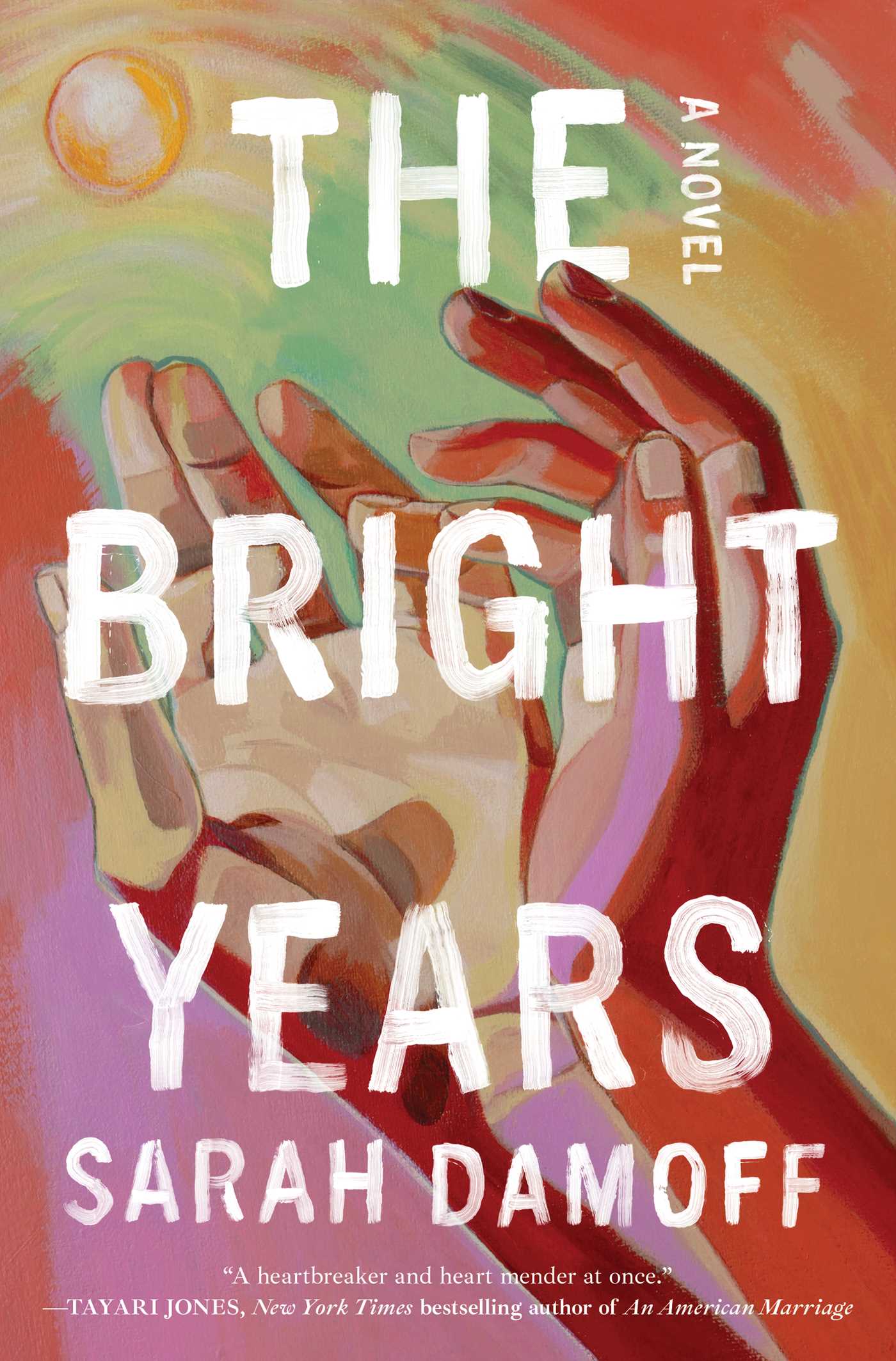 The Bright Years by Sarah Damoff HC