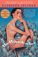The Piano Teacher by Elfriede Jelinek PB