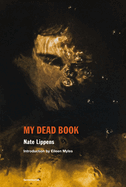 My Dead Book by Nate Lippens PB