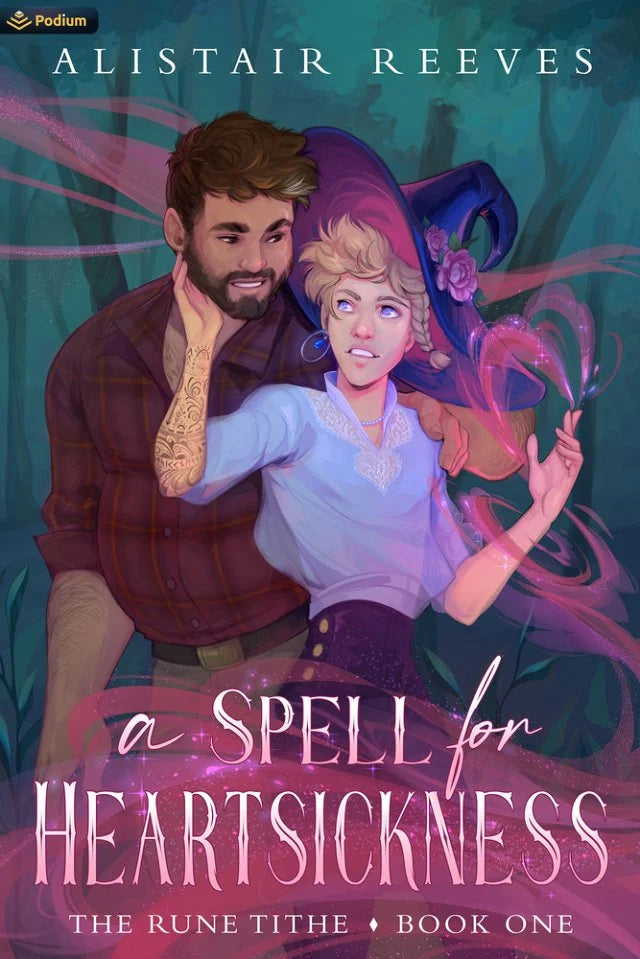 A Spell for Heartsickness by Alistair Reeves PB