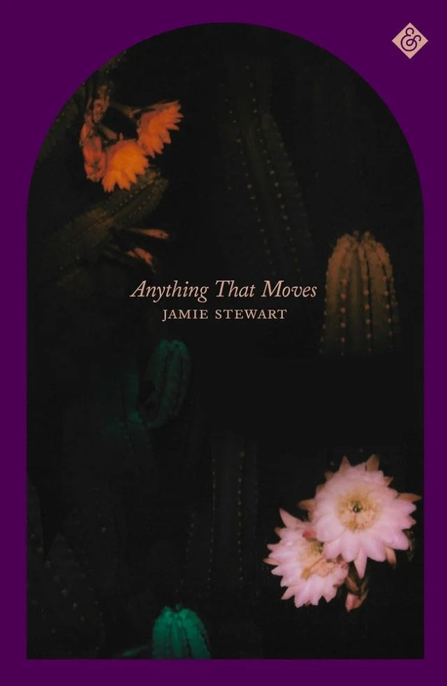 Anything That Moves by Jamie Stewart HC