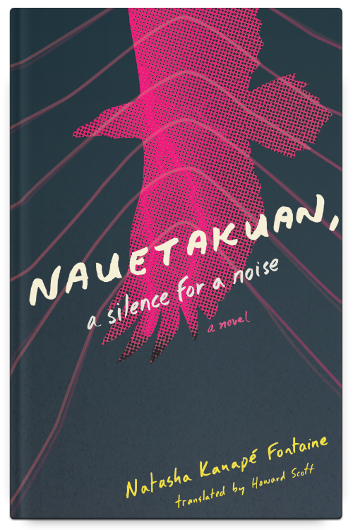 Nauetakuan, a Silence for a Noise by Natasha Kanapé Fontaine PB