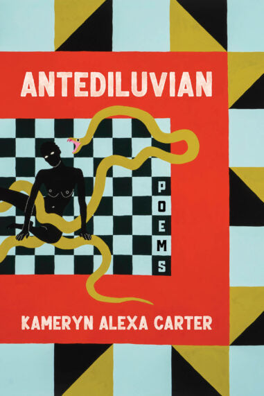 Antediluvian: Poems by Kamryn Alexa Carter PB