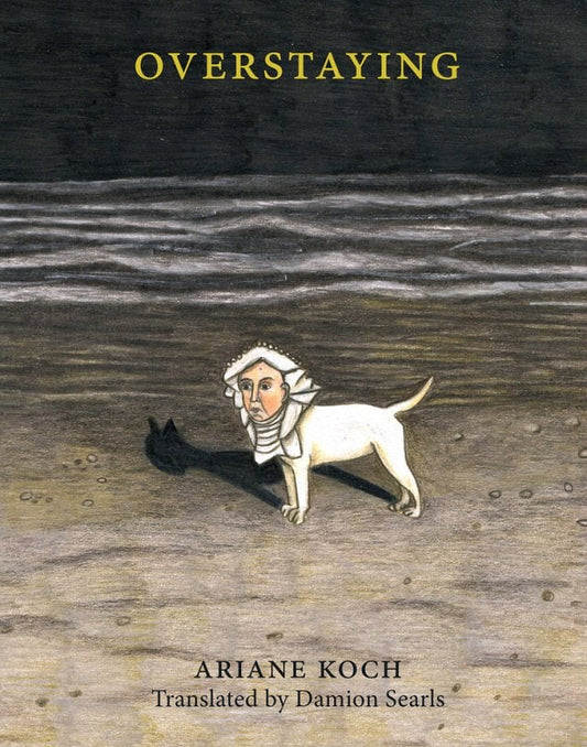 Overstaying by Ariane Koch PB