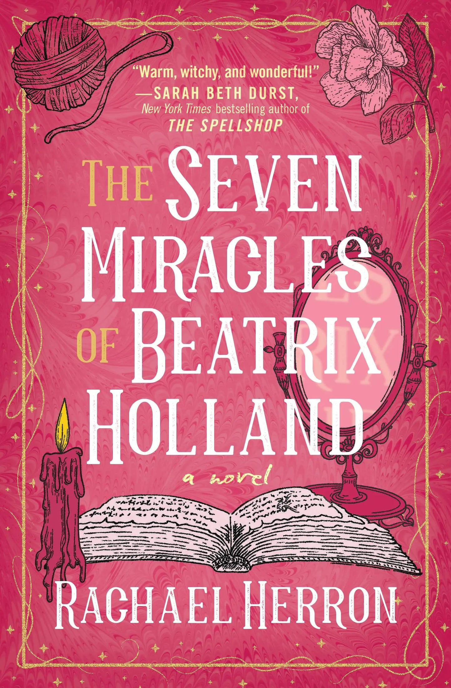The Seven Miracles of Beatrix Holland by Rachael Herron PB