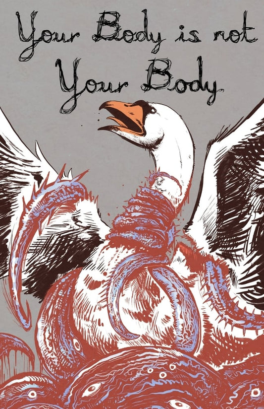 Your Body is Not Your Body edited by Alex Woodroe PB