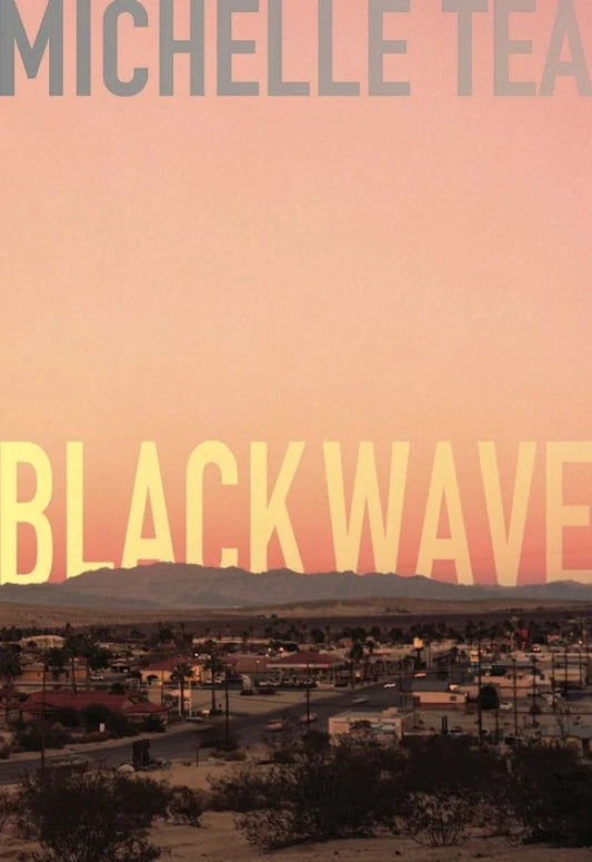 Blackwave by Michelle Tea PB