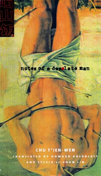 Notes of a Desolate Man by Chu Tien-Wen PB