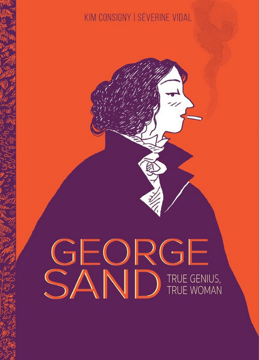 George Sand: True Genius, True Woman PB