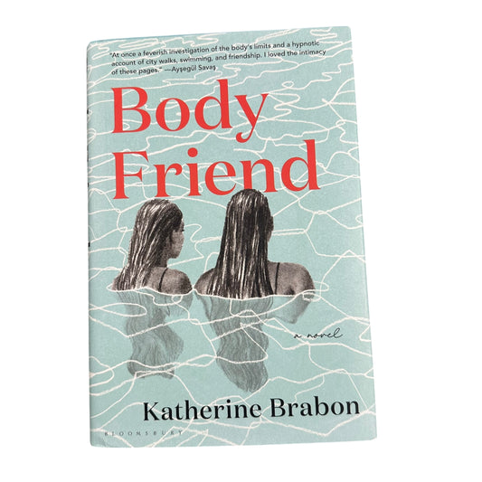 Body Friend by Katherine Brabon (USED)