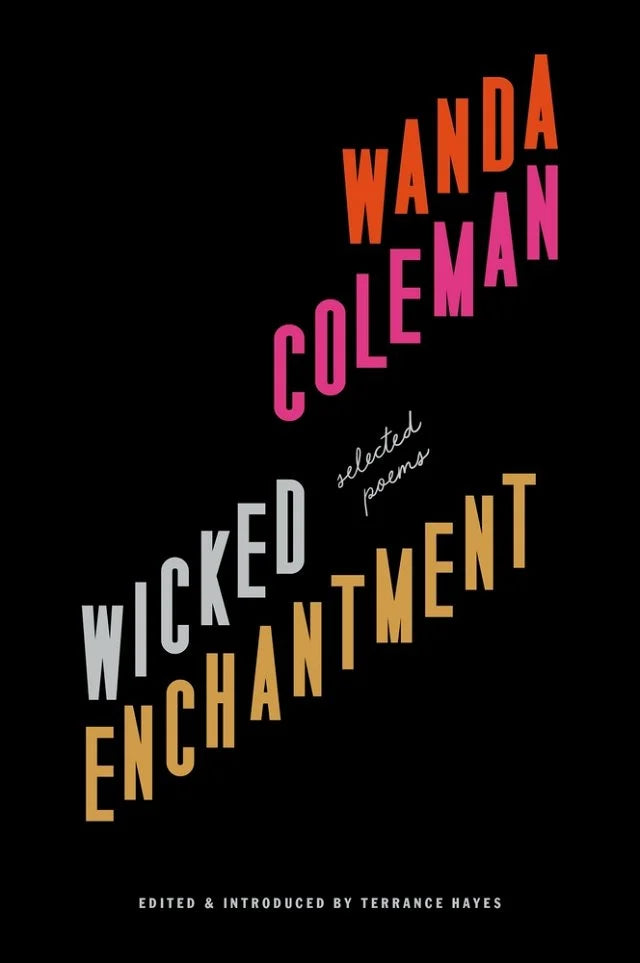 Wicked Enchantment: Selected Poems by Wanda Coleman PB