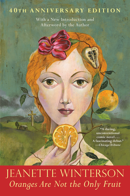 Oranges Are Not the Only Fruit (40th Anniversary Edition) by Jeanette Winterson HC