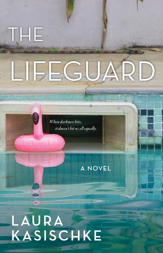 The Lifeguard by Laura Kasischke PB