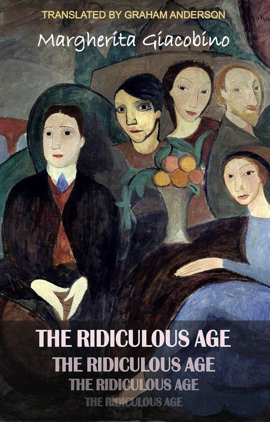 The Ridiculous Age by Margherita Giacobino PB