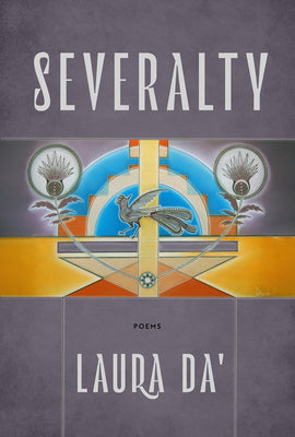 Severalty: Poems Volume 98 by Laura Da' PB