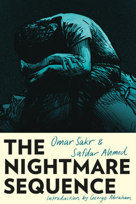 The Nightmare Sequence by Omar Skar & Safdar Ahmed PB