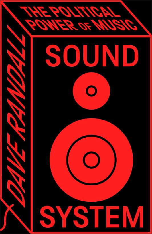 Sound System: The Political Power of Music by Dave Randall PB