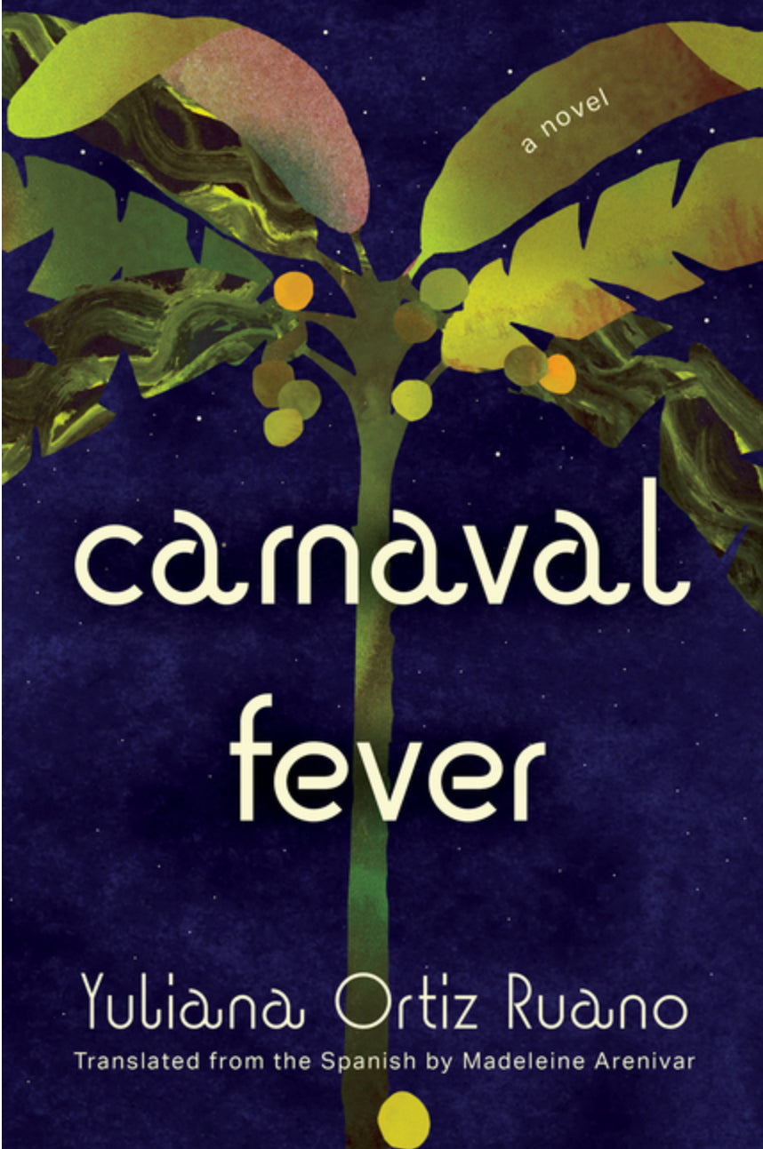 Carnaval Fever by Yuliana Ortiz Ruano HC