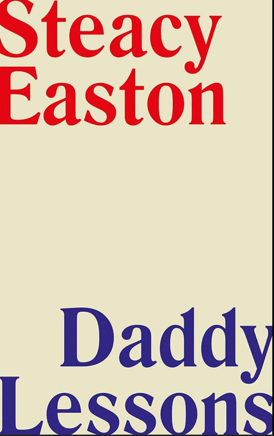 Daddy Lessons by Steacy Easton PB