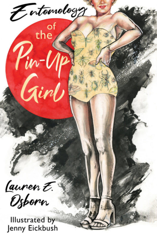 Entomology of the Pin-Up Girl by Lauren Osborn PB