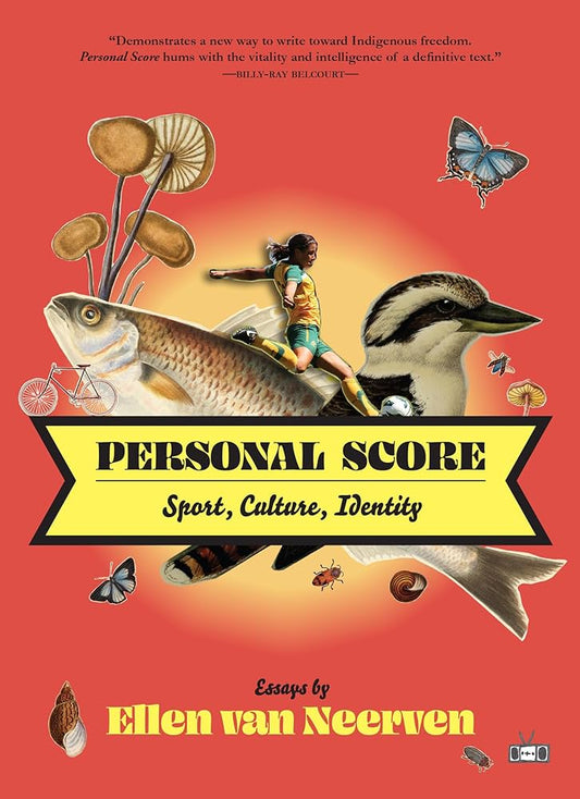 Personal Score: Sport, Culture, Identity by Ellen Van Neervan PB