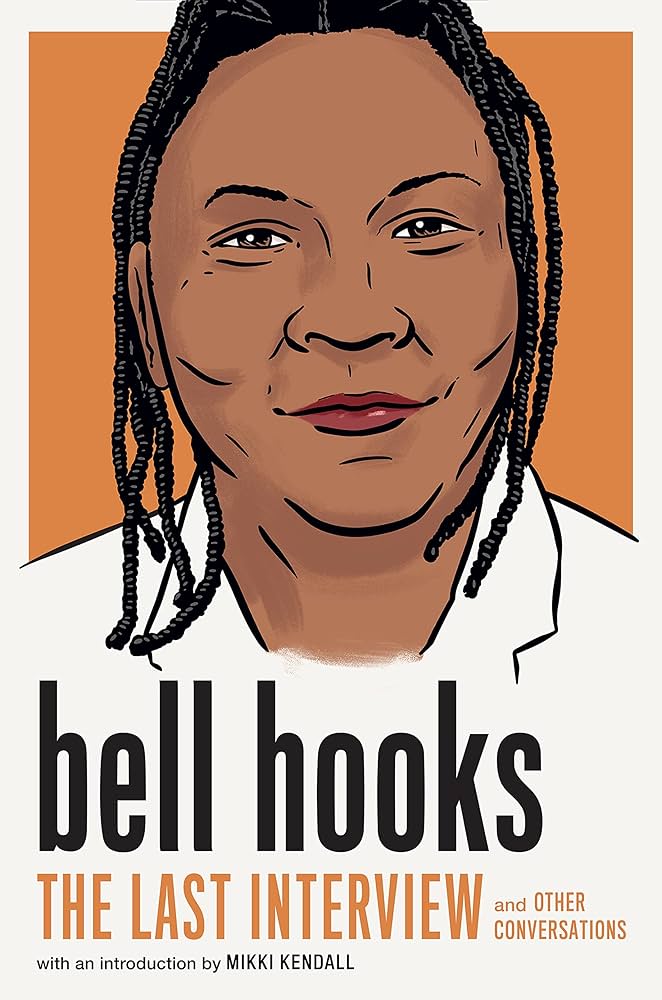 Bell Hooks: The Last Interview: And Other Conversations PB
