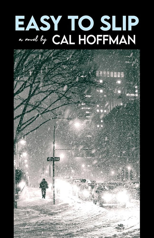 Easy to Slip by Cal Hoffman HC