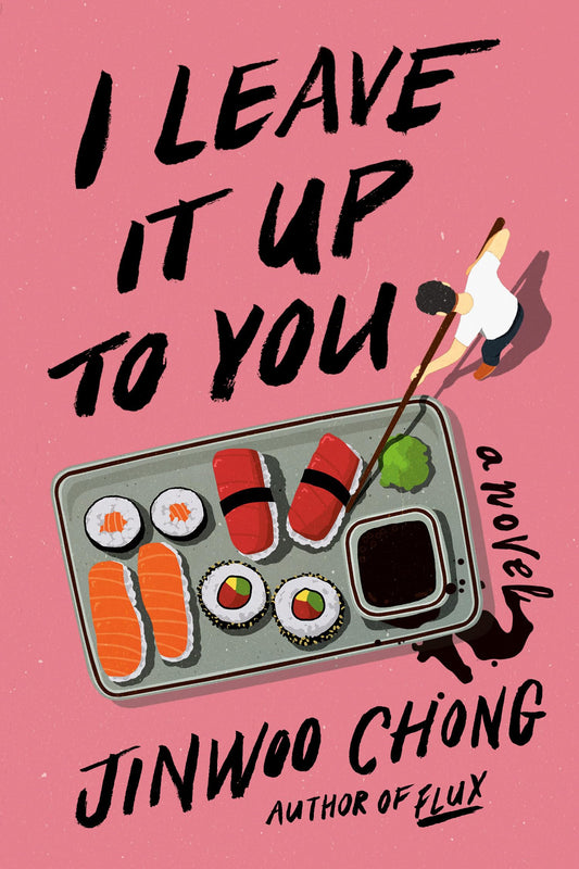 I Leave It Up to You by Jinwoo Chong HC