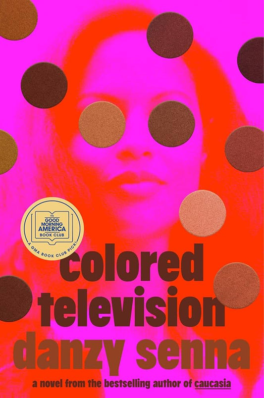 Colored Television by Danzy Senna HC