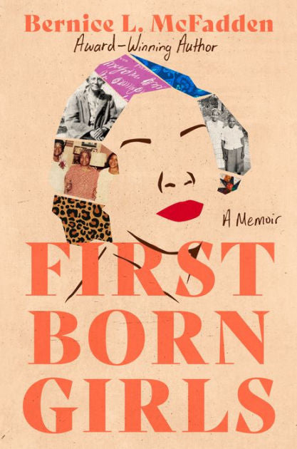 Firstborn Girls: A Memoir by Bernice L. McFadden HC